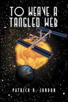 To Weave a Tangled Web 1465369813 Book Cover