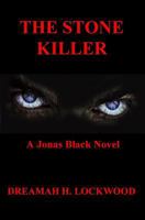 The Stone Killer: A Jonas Black Novel 0989288021 Book Cover