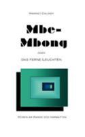 Mbe-Mbong oder das ferne Leuchten: Reisen am Rande des Harmattan 3833437952 Book Cover