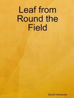 Leaf from Round the Field 1304863662 Book Cover