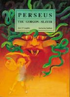 Perseus the Gorgon-slayer: Small Book (Classics) 0947212701 Book Cover