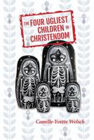 The Four Ugliest Children in Christendom 1944585354 Book Cover