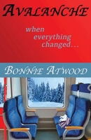 Avalanche: When Everything Changed... B0GLB4ZVH8 Book Cover
