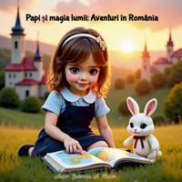 Papi ?i magia lumii: Aventuri în România (Romanian Edition) 1326629700 Book Cover