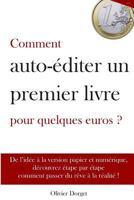Comment auto-editer un premier livre pour quelques euros - Olivier Dorget 1500257451 Book Cover