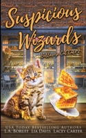 Suspicious Wizards: A Paranormal Women's Fiction Cozy Mystery (Bellarose Cat Cafe) B0CN5QSNKZ Book Cover