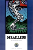 Derailleur: A Cycling Murder Mystery 1884737595 Book Cover
