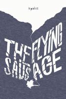 The Flying Sausage: The War of Movement 0991528816 Book Cover