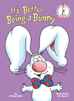 It's Better Being a Bunny 0593434706 Book Cover