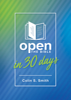 Open the Bible in 30 Days 0802423442 Book Cover