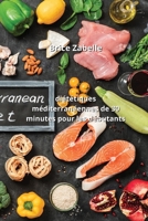 diététiques méditerranéennes de 30 minutes pour les débutants (French Edition) B0CMPCCLSN Book Cover