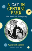 A Cat in Central Park: Nine Lives is Just the Beginning 1951568389 Book Cover