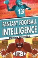 Fantasy Football Intelligence 0988149516 Book Cover