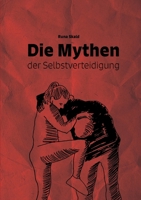 Die Mythen der Selbstverteidigung (German Edition) 3769316525 Book Cover