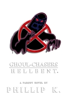 Ghoul-Chasers: Hell-Bent B09HN4XBL1 Book Cover