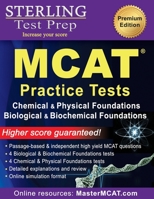 Sterling Test Prep MCAT Practice Tests: Chemical & Physical + Biological & Biochemical Foundations 1947556460 Book Cover