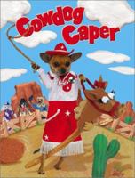 Cowdog Caper (Little Lucy & Friends) 1571517014 Book Cover