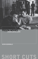 Prison Movies: Cinema Behind Bars 0231181140 Book Cover