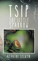 Tsip The Little Sparrow 1482819929 Book Cover