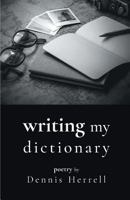 Writing My Dictionary 1635341337 Book Cover