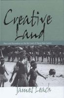 Creative Land: Place And Procreation On The Rai Coast Of Papua New Guinea 1571815562 Book Cover