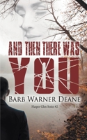 And Then There Was You (A Harper's Glen Novel) 1509225919 Book Cover