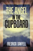 The Angel in the Cupboard 1984567268 Book Cover