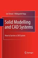 Solid Modelling and CAD Systems: How to Survive a CAD System 0857292587 Book Cover