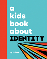 Kids Book About Identity, A (A Kids Book) 0241743044 Book Cover