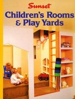 Sunset Ideas for Children's Rooms & Play Yards 0376010525 Book Cover