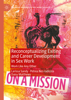 Reconceptualizing Exiting and Career Development in Sex Work: Work Like Any Other 3032100763 Book Cover