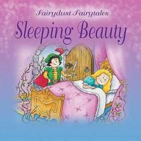 Sleeping Beauty: Little Ticktock (Fairydust Fairytales) 1846968895 Book Cover