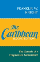 The Caribbean: The Genesis of a Fragmented Nationalism (Latin American Histories Series) 0195054415 Book Cover