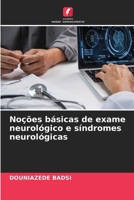 Noções básicas de exame neurológico e síndromes neurológicas (Portuguese Edition) 6209453686 Book Cover