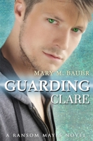 Guarding Clare: A Ransom Mayes Novel 0999047523 Book Cover