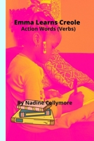 Emma Learns Creole: Action Words (Verbs) B093KQ29HB Book Cover