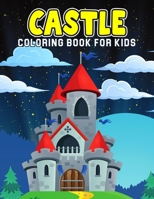 Castle Coloring Book for Kids: A Coloring Activity Book for Toddler/ Preschooler and Kids Ages 4-8 Gift for Boys & Girls B08WZL1W2W Book Cover