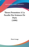 Theses Presentees A La Faculte Des Sciences De Paris (1890) 1120436893 Book Cover