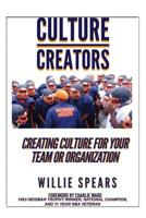 Culture Creators: Creating Culture for Your Team or Organization 172260798X Book Cover