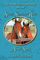 Sweet Summer Rain . . . Noah's Story: The Seasons of Change Series-Book One 1622126483 Book Cover