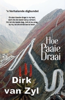 Hoe Paaie Draai (Afrikaans Edition) 1991455607 Book Cover