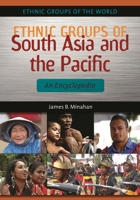 Ethnic Groups of South Asia and the Pacific: An Encyclopedia 1598846590 Book Cover