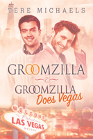 Groomzilla & Groomzilla Does Vegas 1627985026 Book Cover