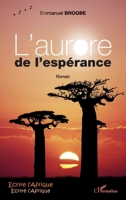 L'aurore de l'espérance: Roman (French Edition) 2343045860 Book Cover