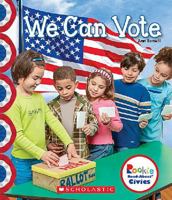 We Can Vote (Rookie Read-About Civics) 0531137724 Book Cover