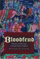 Bloodfeud: Murder and Revenge in Anglo-Saxon England 0140286926 Book Cover