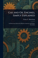Gas and Oil Engines, Simply Explained 1023177455 Book Cover