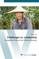 Challenges vs. Leadership: Perceptions of Insiders from Chinese Universities 3836428520 Book Cover