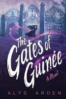 The Gates of Guinée (The Casquette Girls #4) 0989757765 Book Cover
