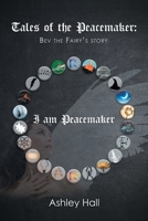 Tales of the Peacemaker: Bev the Fairy's Story 1796064858 Book Cover